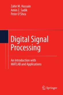 Digital Signal Processing : An Introduction with MATLAB and Applications