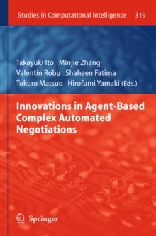 Innovations in Agent-Based Complex Automated Negotiations