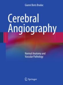 Cerebral Angiography : Normal Anatomy and Vascular Pathology