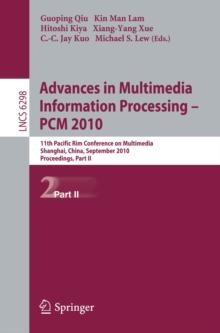 Advances in Multimedia Information Processing -- PCM 2010, Part II : 11th Pacific Rim Conference on Multimedia, Shanghai, China, September 21-24, 2010 Proceedings