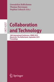 Collaboration and Technology : 16th International Conference, CRIWG 2010, Maastricht, The Netherlands, September 20-23, 2010, Proceedings