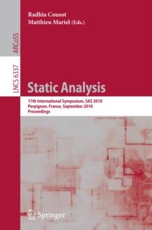 Static Analysis : 17th International Symposium, SAS 2010, Perpignan, France, September 14-16, 2010, Proceedings