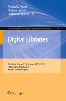 Digital Libraries : 6th Italian Research Conference, IRCDL 2010, Padua, Italy, January 28-29, 2010. Revised Selected Papers