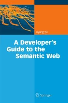 A Developer's Guide to the Semantic Web