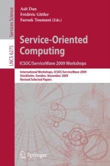 Service-Oriented Computing. ICSOC/ServiceWave 2009 Workshops : International Workshops, ICSOC/ServiceWave 2009, Stockholm, Sweden, November 23-27, 2009, Revised Selected Papers