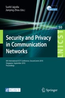 Security and Privacy in Communication Networks : 6th International ICST Conference, SecureComm 2010, Singapore, September 7-9, 2010, Proceedings