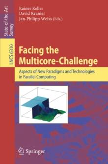 Facing the Multicore-Challenge : Aspects of New Paradigms and Technologies in Parallel Computing