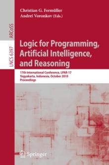 Logic for Programming, Artificial Intelligence, and Reasoning : 17th International Conference, LPAR-17, Yogyakarta, Indonesia, October 10-15, 2010, Proceedings