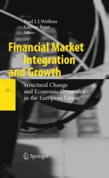 Financial Market Integration and Growth : Structural Change and Economic Dynamics in the European Union