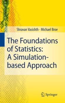 The Foundations of Statistics: A Simulation-based Approach