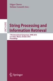 String Processing and Information Retrieval : 17th International Symposium, SPIRE 2010, Los Cabos, Mexico, October 11-13, 2010, Proceedings