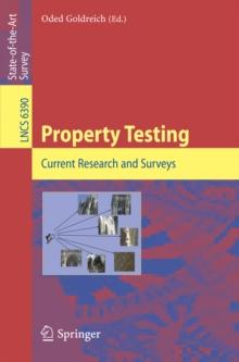 Property Testing : Current Research and Surveys