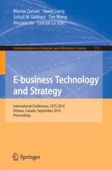 E-business Technology and Strategy : International Conference, CETS 2010, Ottawa, Canada, September 29-30, 2010. Proceedings