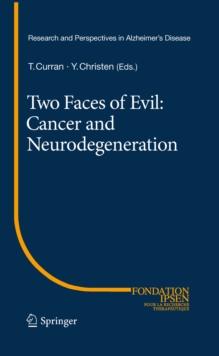 Two Faces of Evil: Cancer and Neurodegeneration