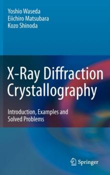 X-Ray Diffraction Crystallography : Introduction, Examples and Solved Problems