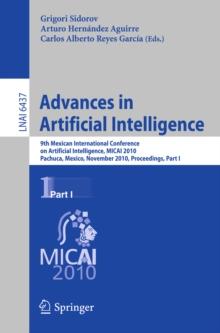 Advances in Artificial Intelligence : 9th Mexican International Conference on Artificial Intelligence, MICAI 2010, Pachuca, Mexico, November 8-13, 2010, Proceedings, Part I