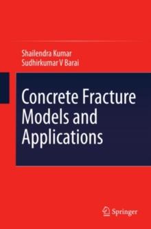 Concrete Fracture Models and Applications