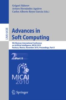 Advances in Soft Computing : 9th Mexican International Conference on Artificial Intelligence, MICAI 2010, Pachuca, Mexico, November 8-13, 2010, Proceedings, Part II