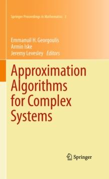 Approximation Algorithms for Complex Systems : Proceedings of the 6th International Conference on Algorithms for Approximation, Ambleside, UK, 31st August - 4th September 2009