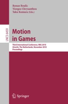 Motion in Games : Third International Conference, MIG 2010, Utrecht, The Netherlands, November 14-16, 2010, Proceedings