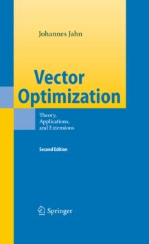 Vector Optimization : Theory, Applications, and Extensions