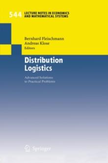 Distribution Logistics : Advanced Solutions to Practical Problems