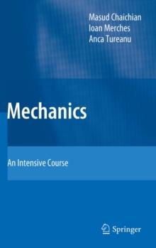 Mechanics : An Intensive Course