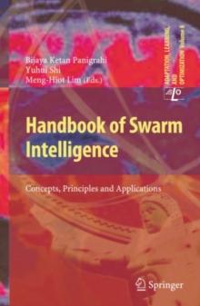 Handbook of Swarm Intelligence : Concepts, Principles and Applications