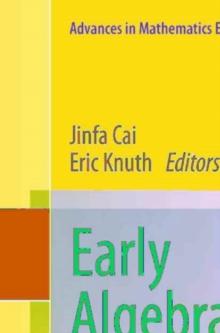 Early Algebraization : A Global Dialogue from Multiple Perspectives