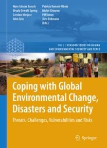 Coping with Global Environmental Change, Disasters and Security : Threats, Challenges, Vulnerabilities and Risks