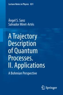 A Trajectory Description of Quantum Processes. II. Applications : A Bohmian Perspective