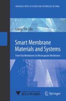 Smart Membrane Materials and Systems : From Flat Membranes to Microcapsule Membranes