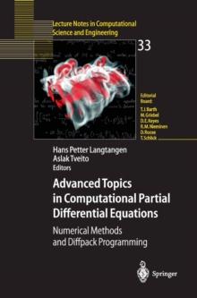 Advanced Topics in Computational Partial Differential Equations : Numerical Methods and Diffpack Programming