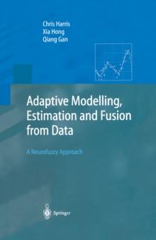 Adaptive Modelling, Estimation and Fusion from Data : A Neurofuzzy Approach