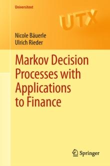 Markov Decision Processes with Applications to Finance