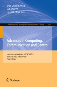 Advances in Computing, Communication and Control : International Conference, ICAC3 2011, Mumbai, India, January 28-29, 2011. Proceedings