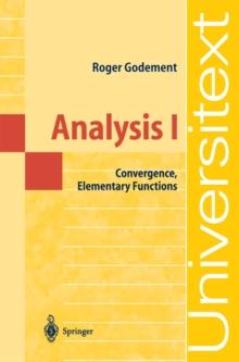 Analysis I : Convergence, Elementary functions