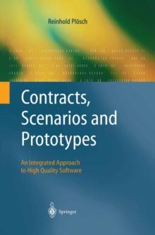 Contracts, Scenarios and Prototypes : An Integrated Approach to High Quality Software