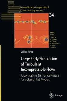 Large Eddy Simulation of Turbulent Incompressible Flows : Analytical and Numerical Results for a Class of LES Models