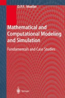 Mathematical and Computational Modeling and Simulation : Fundamentals and Case Studies