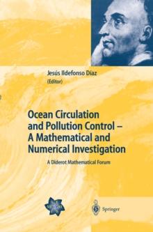 Ocean Circulation and Pollution Control - A Mathematical and Numerical Investigation : A Diderot Mathematical Forum