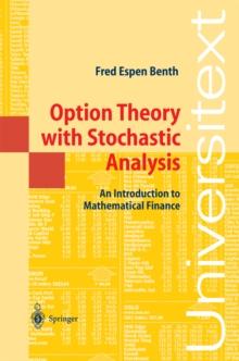 Option Theory with Stochastic Analysis : An Introduction to Mathematical Finance