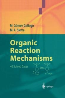 Organic Reaction Mechanisms : 40 Solved Cases