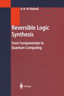 Reversible Logic Synthesis : From Fundamentals to Quantum Computing