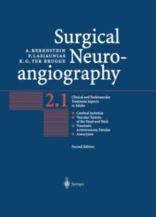 Surgical Neuroangiography : Vol.2: Clinical and Endovascular Treatment Aspects in Adults