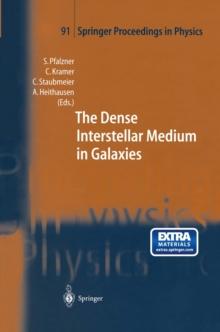 The Dense Interstellar Medium in Galaxies : Proceedings of the 4th Cologne-Bonn-Zermatt-Symposium "The Dense Interstellar Medium in Galaxies", Zermatt, 22-26 September, 2003