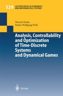 Analysis, Controllability and Optimization of Time-Discrete Systems and Dynamical Games