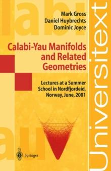 Calabi-Yau Manifolds and Related Geometries : Lectures at a Summer School in Nordfjordeid, Norway, June 2001