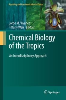 Chemical Biology of the Tropics : An Interdisciplinary Approach