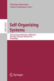 Self-Organizing Systems : 5th International Workshop, IWSOS 2011, Karlsruhe, Germany, February 23-24, 2011, Proceedings